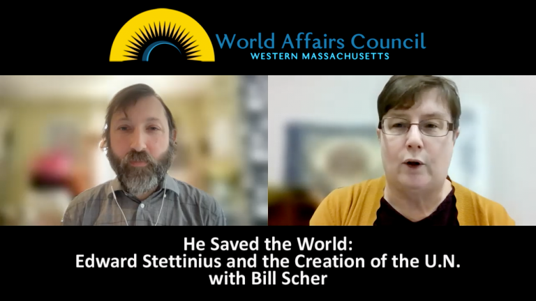 He Saved the World: Edward Stettinius and the Creation of the U.N. with Bill Scher